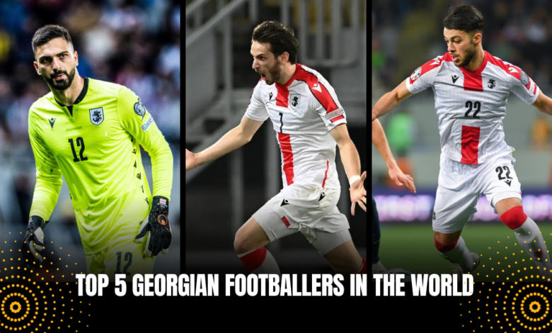 Top 5 Georgian footballers in the world currently (2023 Updated)